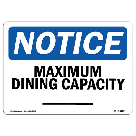 Signmission Safety Sign, OSHA Notice, 18" Height, Aluminum, Maximum Dining Capacity Sign, Landscape OS-NS-A-1824-L-14157